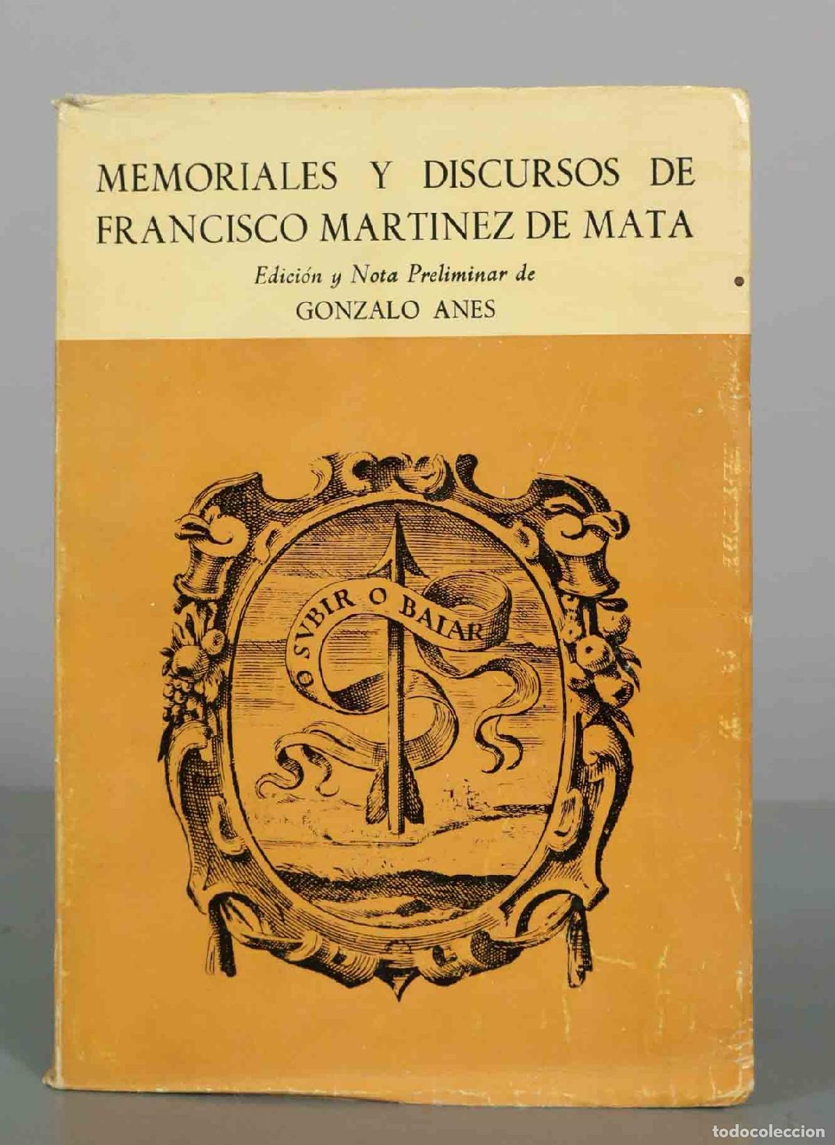 Libros de segunda mano: Memoriales y discursos de Francisco Mart&iacute;nez de Mata - Gonzalo Anes - Editorial Moneda y Cr&eacute;dito