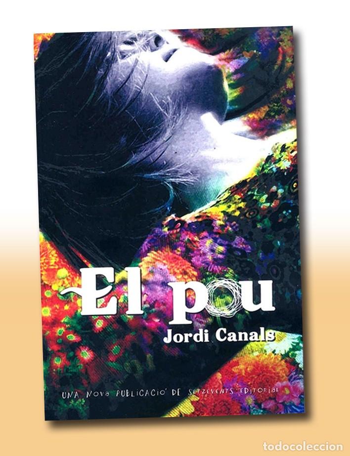 Libros de segunda mano: EL POU - JORDI CANALS - (Exemplar nou)