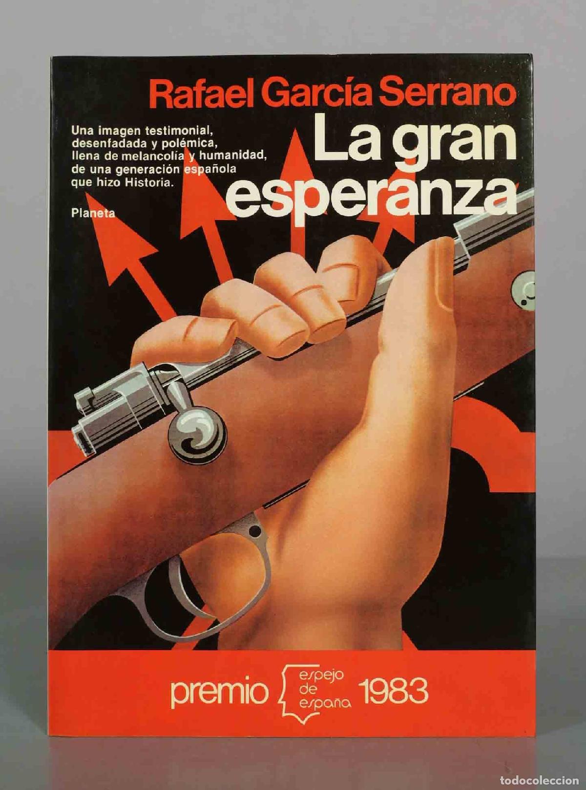Libros de segunda mano: La gran esperanza - Rafael Garc&iacute;a Serrano - Editorial Planeta