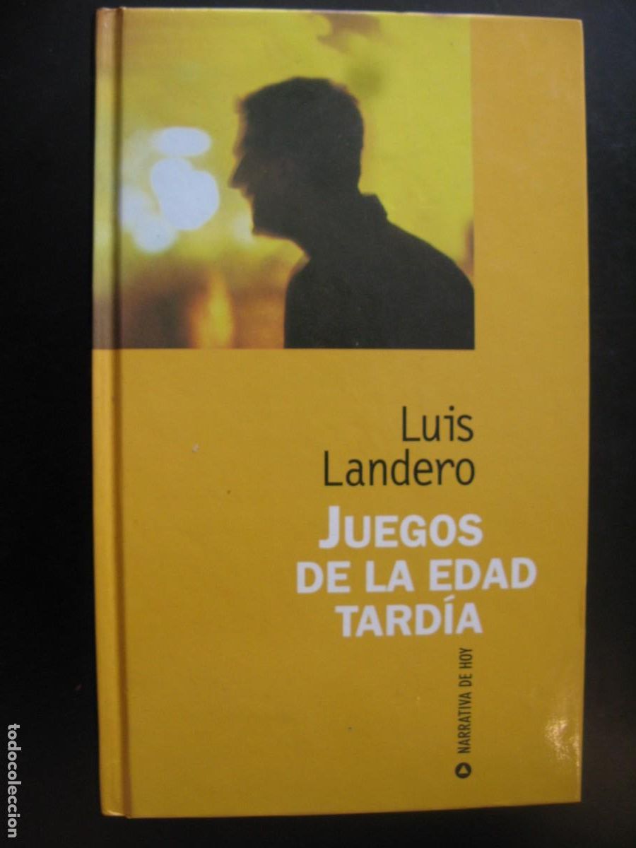 Second hand books: JUEGOS DE LA EDAD TARD&Iacute;A - Landero,Luis