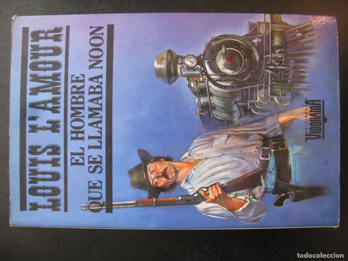 Libros de segunda mano: El hombre que se llamaba Noon. Louis L'Amour. Ediciones Vidorama