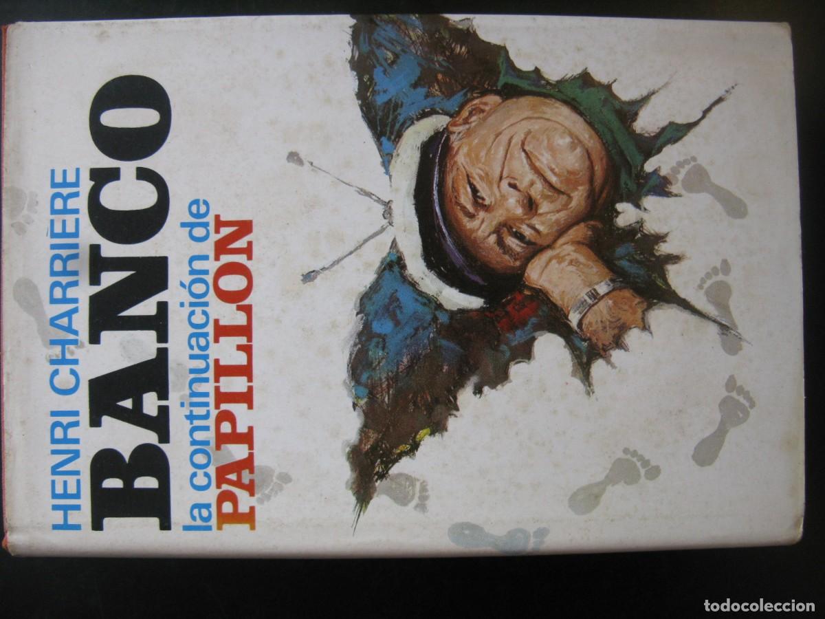 Libros de segunda mano: BANCO LA CONTINUACI&Oacute;N DE PAPILLON,HENRI CHARRIERE,PLAZA & JANES