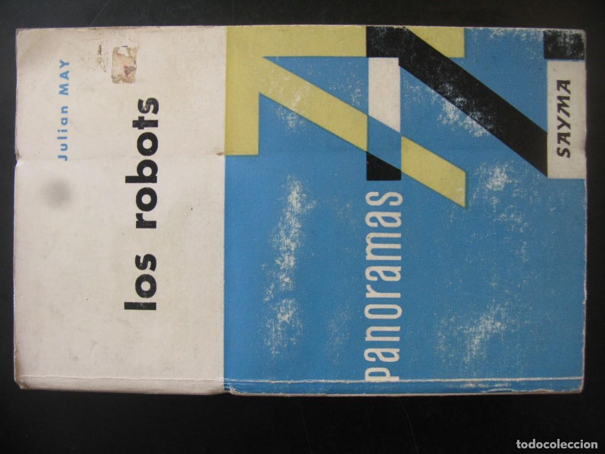 Libros de segunda mano: LOS ROBOTS. Julian May. Panoramas A-Z. Ediciones Sayma