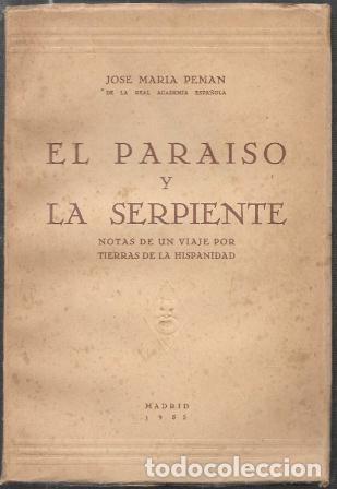 Libros de segunda mano: EL PARAISO Y LA SERPIENTE - NOTAS DE UN VIAJE POR TIERRAS DE LA HISPANIDAD - A-PEMAN-182