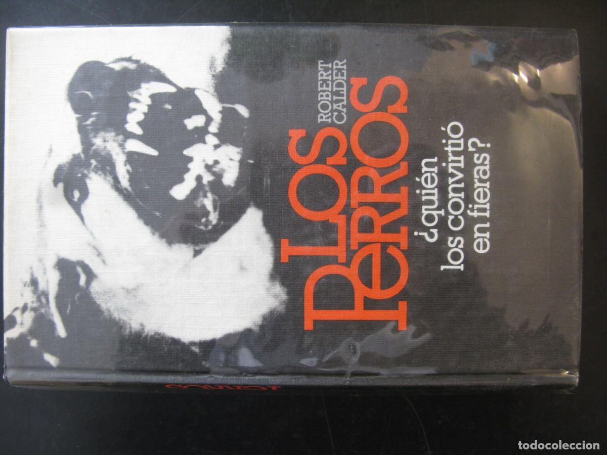Libros de segunda mano: Los perros, Robert Calder