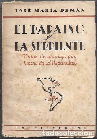 Second hand books: EL PARAISO Y LA SERPIENTE - NOTAS DE UN VIAJE POR TIERRAS DE LA HISPANIDAD - A-PEMAN-183