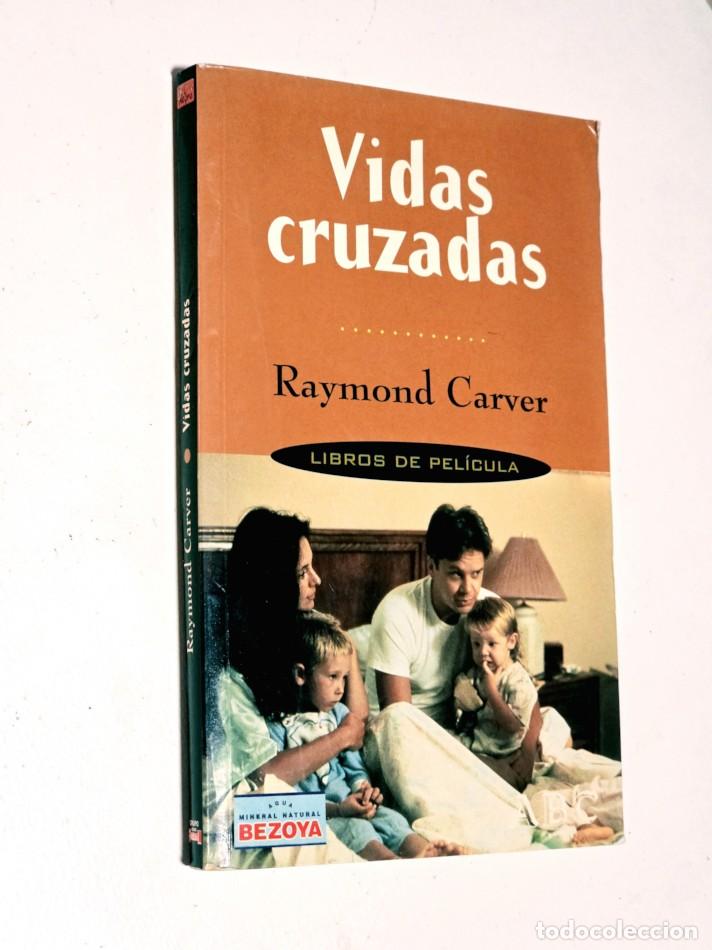 Libros de segunda mano: VIDAS CRUZADAS - CARVER, Raymond