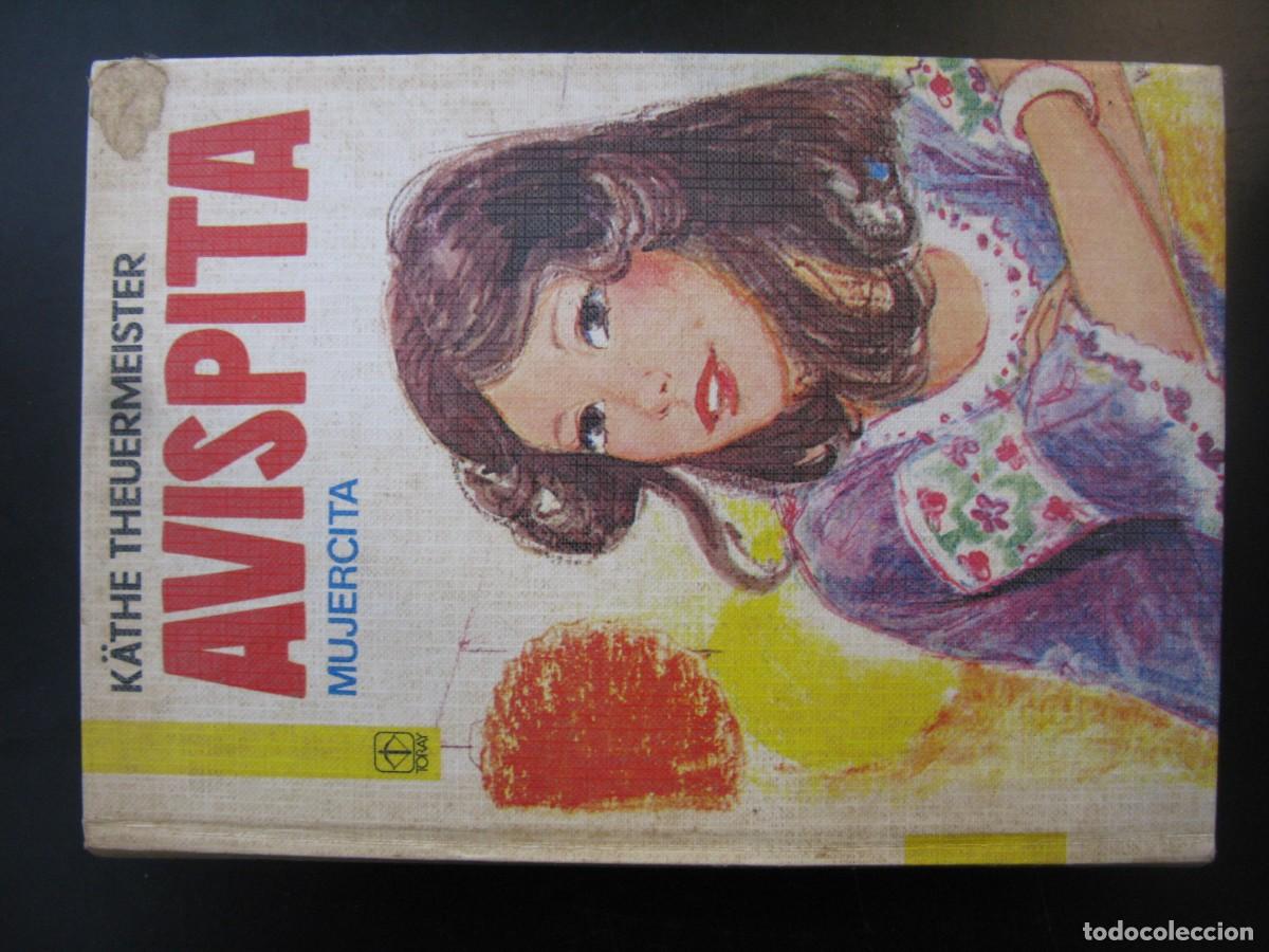Second hand books: AVISPITA N&deg; 8 &ldquo;MUJERCITA&rdquo;. KATHE THEUERMEISTER. EDICIONES TORAY