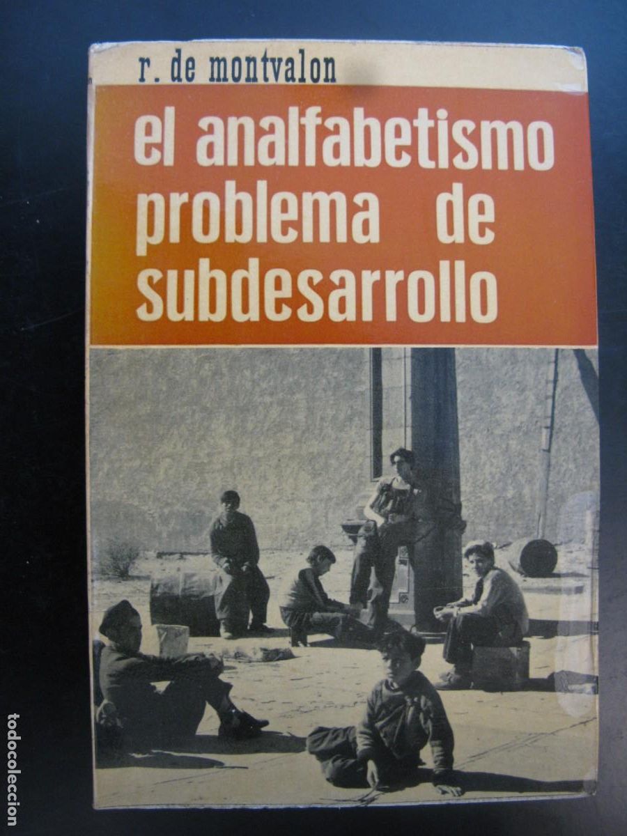 Livres d'occasion: El analfabetismo problema de subdesarrollo - R. de Montvalon - Ed.Nova terra