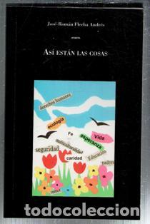 Libros de segunda mano: As&iacute; est&aacute;n las cosas, Jos&eacute; Ram&oacute;n Flecha Andr&eacute;s