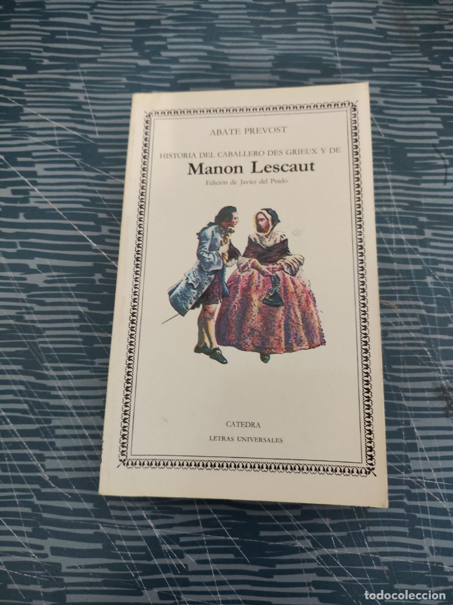 Libros de segunda mano: HISTORIA DEL CABALLERO DES GRIEUX Y DE MANON LESCAUT,CATEDRA EDITORIAL,1984,227 P&Aacute;G.