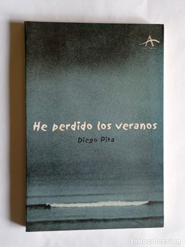 Libros de segunda mano: HE PERDIDO LOS VERANOS - DIEGO PITA - NUEVO