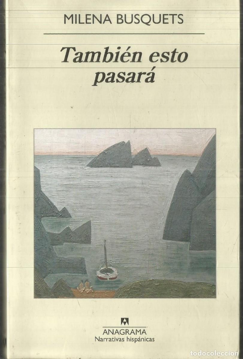Libros de segunda mano: MILENA BUSQUETS. TAMBIEN ESTO PASARA. ANAGRAMA.