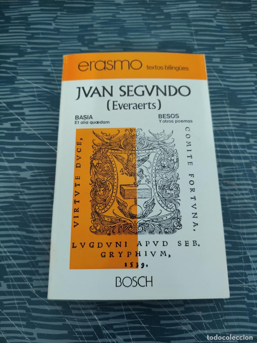 Libros de segunda mano: BESOS Y OTROS POEMAS, JUAN SEGUNDO,BOSCH EDITORIAL,333 P&Aacute;GINAS.