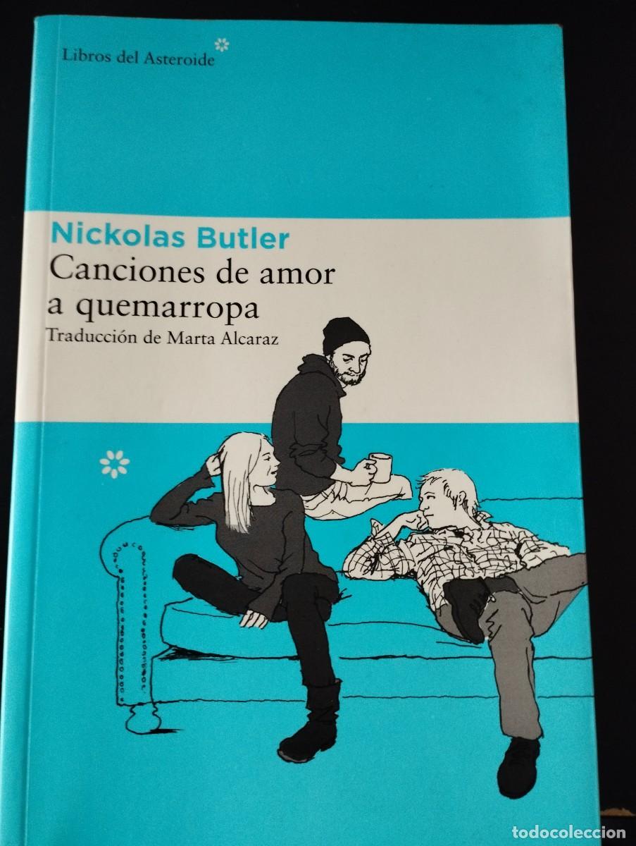 Libros de segunda mano: CANCIONES DE AMOR A QUEMARROPA (BUTLER, LIBROS ASTEROIDE)