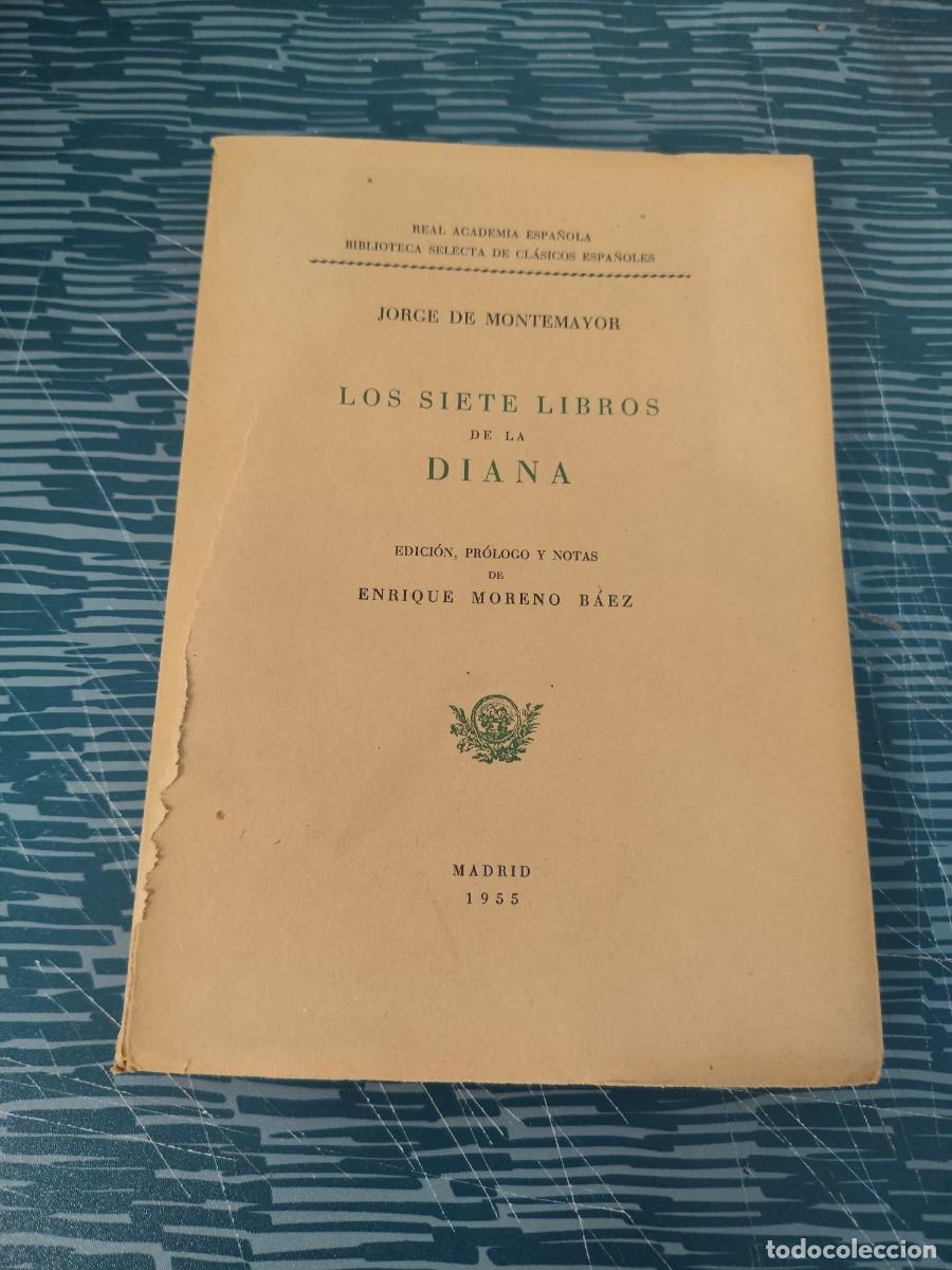 Libros de segunda mano: LOS SIETE LIBROS DE LA DIANA,JORGE DE MONTEMAYOR,MADRID,1955, INTONSO.