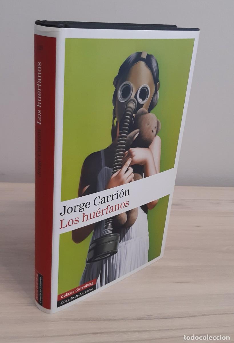 Libros de segunda mano: LOS HU&Eacute;RFANOS. JORGE CARRI&Oacute;N. PRIMERA EDICI&Oacute;N CON DEDICATORIA AUT&Oacute;GRAFA DEL AUTOR. GALAXIA GUTENBERG