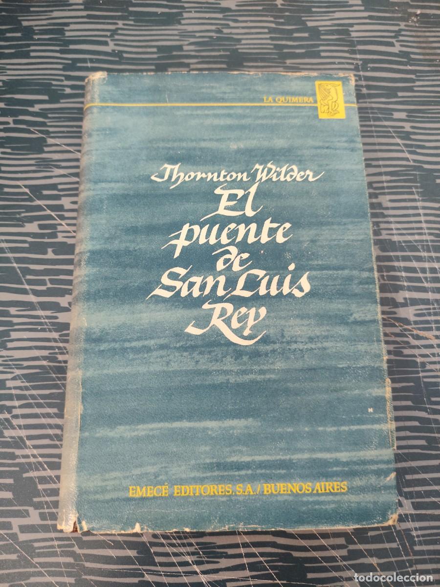 Libros de segunda mano: EL PUENTE DE SAN LUIS REY,THORNTON N.WILDER,1944,188 P&Aacute;GINAS.