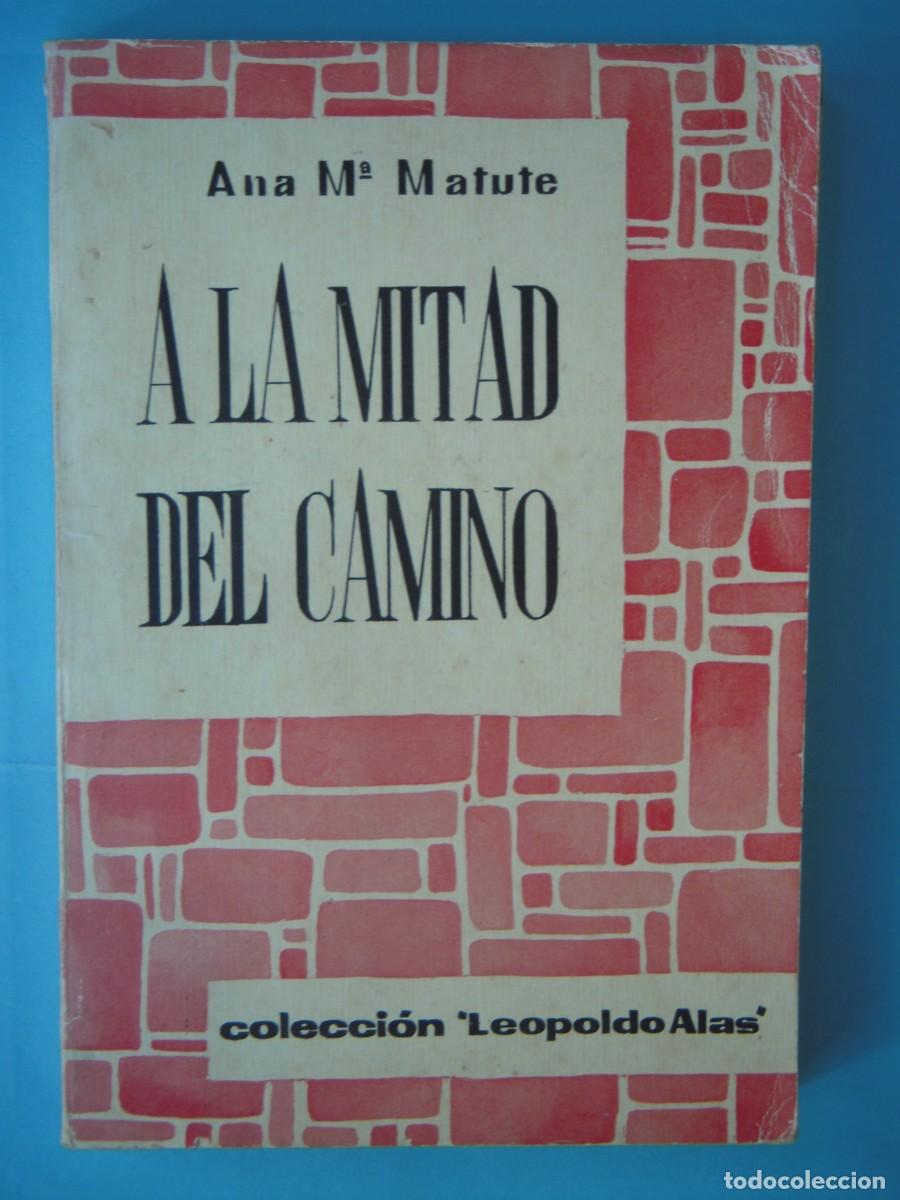 Libros de segunda mano: A LA MITAD DEL CAMINO - ANA MARIA MATUTE - EDITORIAL ROCAS N. 24, 1961 1&ordf; EDICION (BUEN ESTADO)