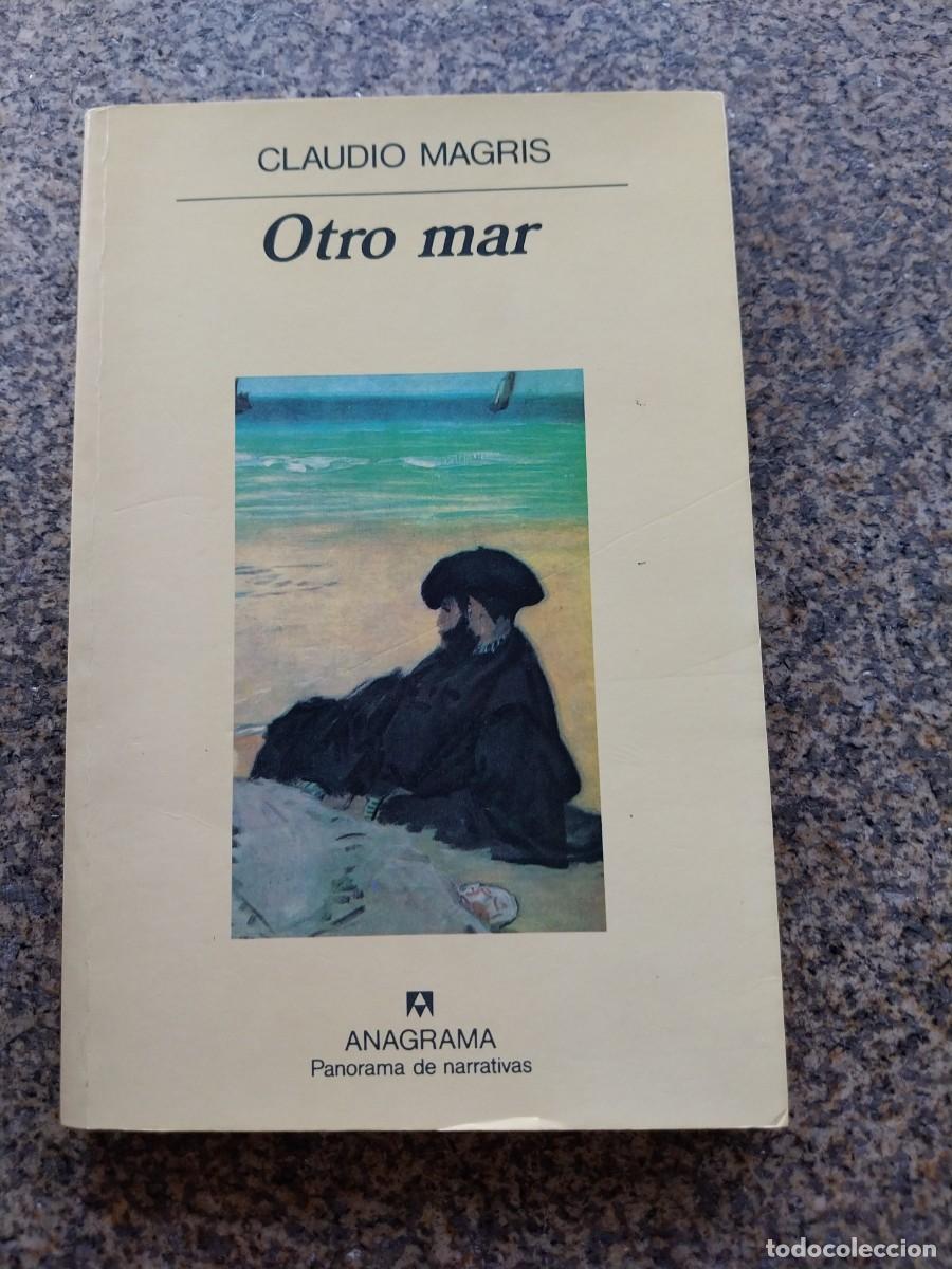 Libros de segunda mano: OTRO MAR -- CLAUDIO MAGRIS -- ANAGRAMA -- 1992 -- 1&ordf; EDICION --