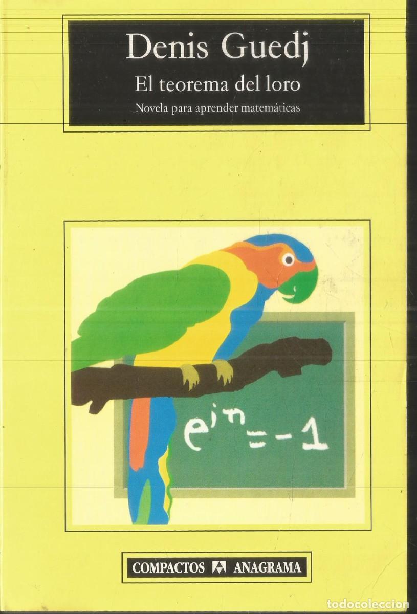 Libros de segunda mano: DENIS GUEDJ. EL TEOREMA DEL LORO. ANAGRAMA.