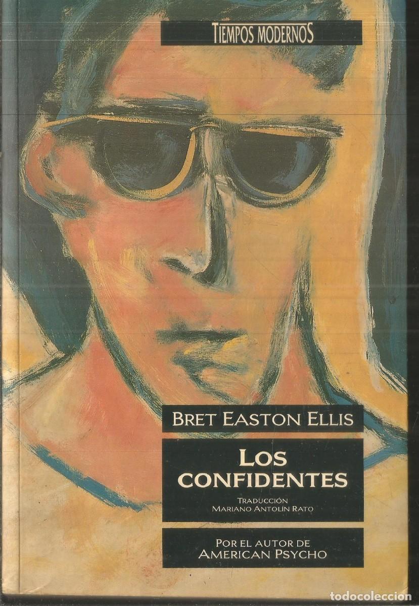 Libros de segunda mano: BRET EASTON ELLIS. LOS CONFIDENTES. EDICIONES B. PRIMERA EDICION