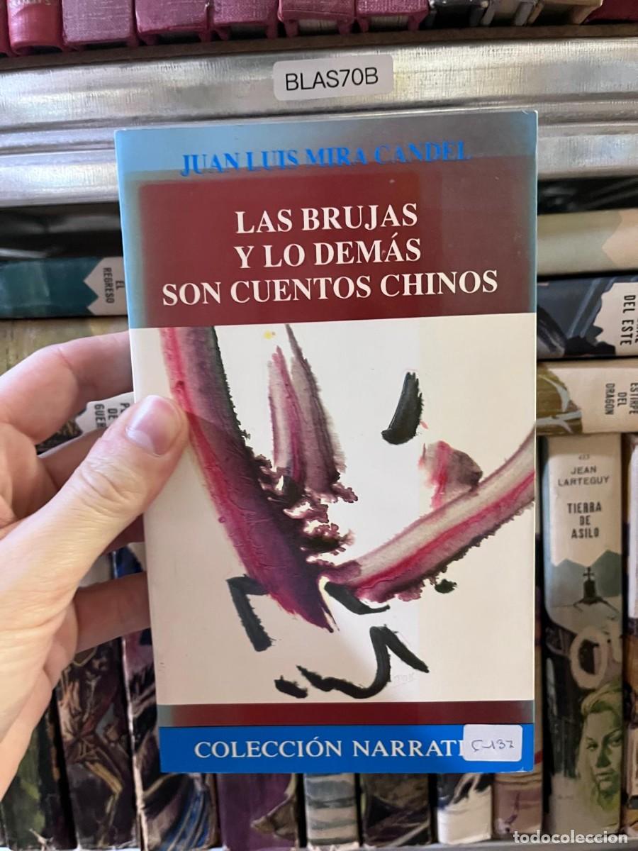 Libros de segunda mano: BLAS70B - Las brujas y lo dem&aacute;s son cuentos chinos &mdash; Juan Luis Mira Candela &rarr;