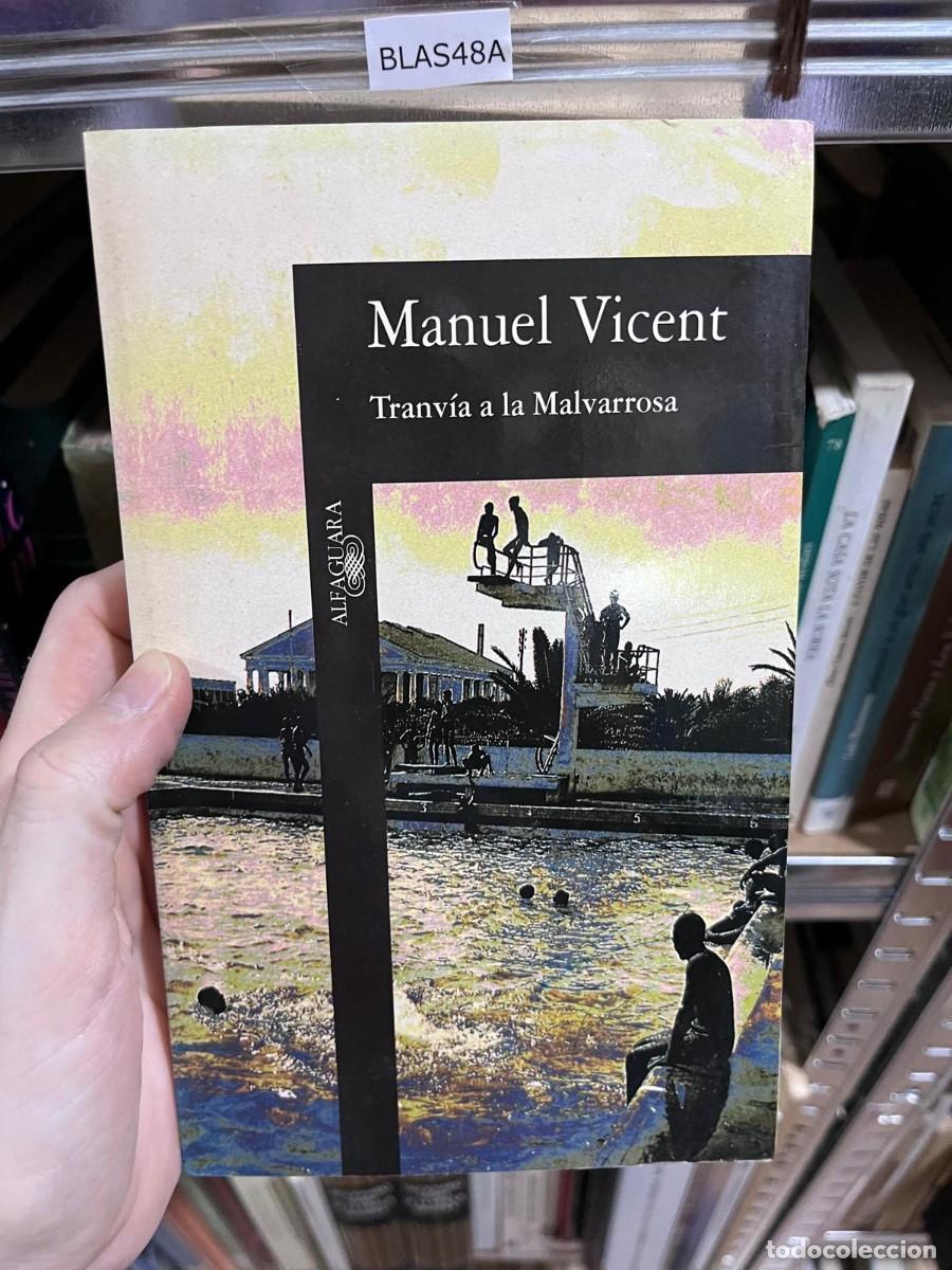 Libros de segunda mano: BLAS48A - Tranv&iacute;a a la Malvarrosa &mdash; Manuel Vicent &rarr;
