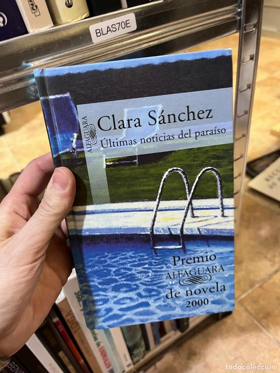 Libros de segunda mano: BLAS70E - &Uacute;ltimas noticias del para&iacute;so &mdash; Clara S&aacute;nchez &rarr;