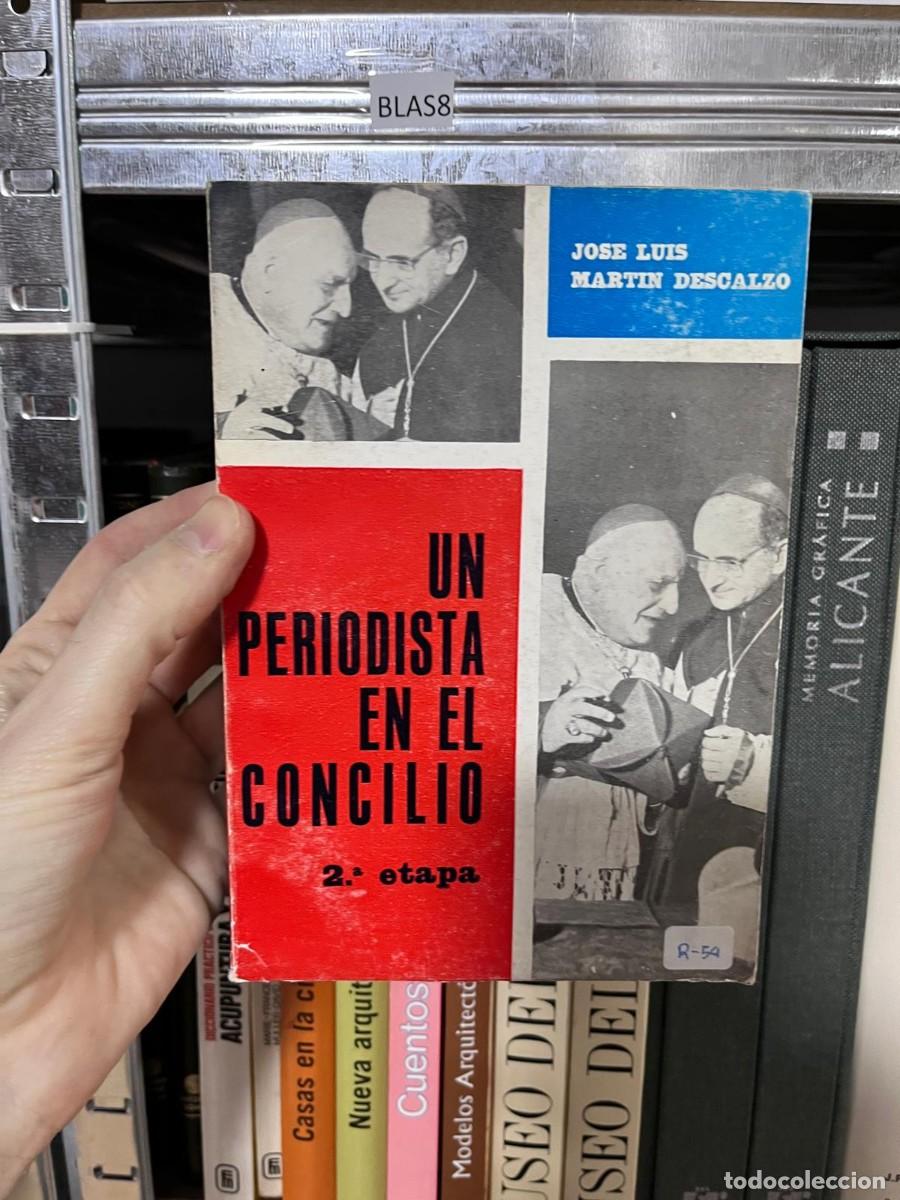 Libros de segunda mano: BLAS8 - Un periodista en el Concilio. 2.&ordf; etapa &mdash; Jos&eacute; Luis Mart&iacute;n Descalzo