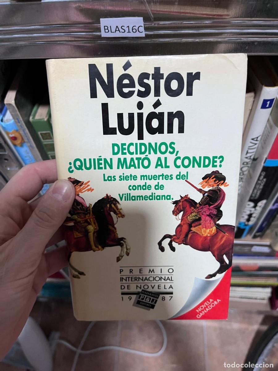 Libros de segunda mano: BLAS16C - Decidnos, &iquest;qui&eacute;n mat&oacute; al conde? Las siete muertes del conde de Villamediana &mdash; N&eacute;stor Luj&aacute;n