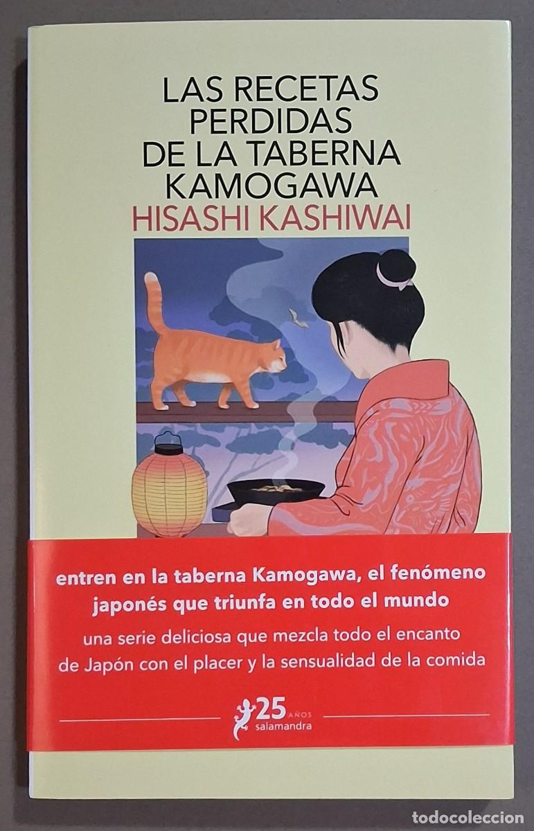 Libros de segunda mano: Las recetas perdidas de la taberna Kamogawa. Hisashi Kashiwai. Salamandra 2025. 1&ordf; edici&oacute;n! Nuevo!