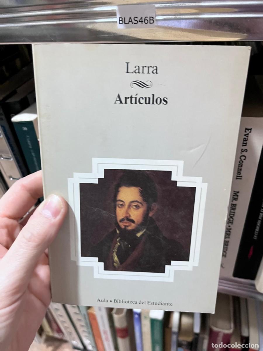 Livres d'occasion: BLAS46B &mdash; Art&iacute;culos &mdash; Mariano Jos&eacute; de Larra.