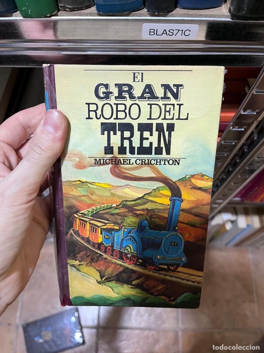 Libros de segunda mano: BLAS71C - El gran robo del tren &mdash; Michael Crichton
