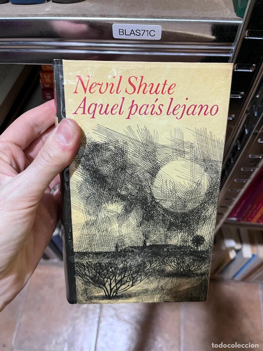 Libros de segunda mano: BLAS71C - Aquel pa&iacute;s lejano &mdash; Nevil Shute