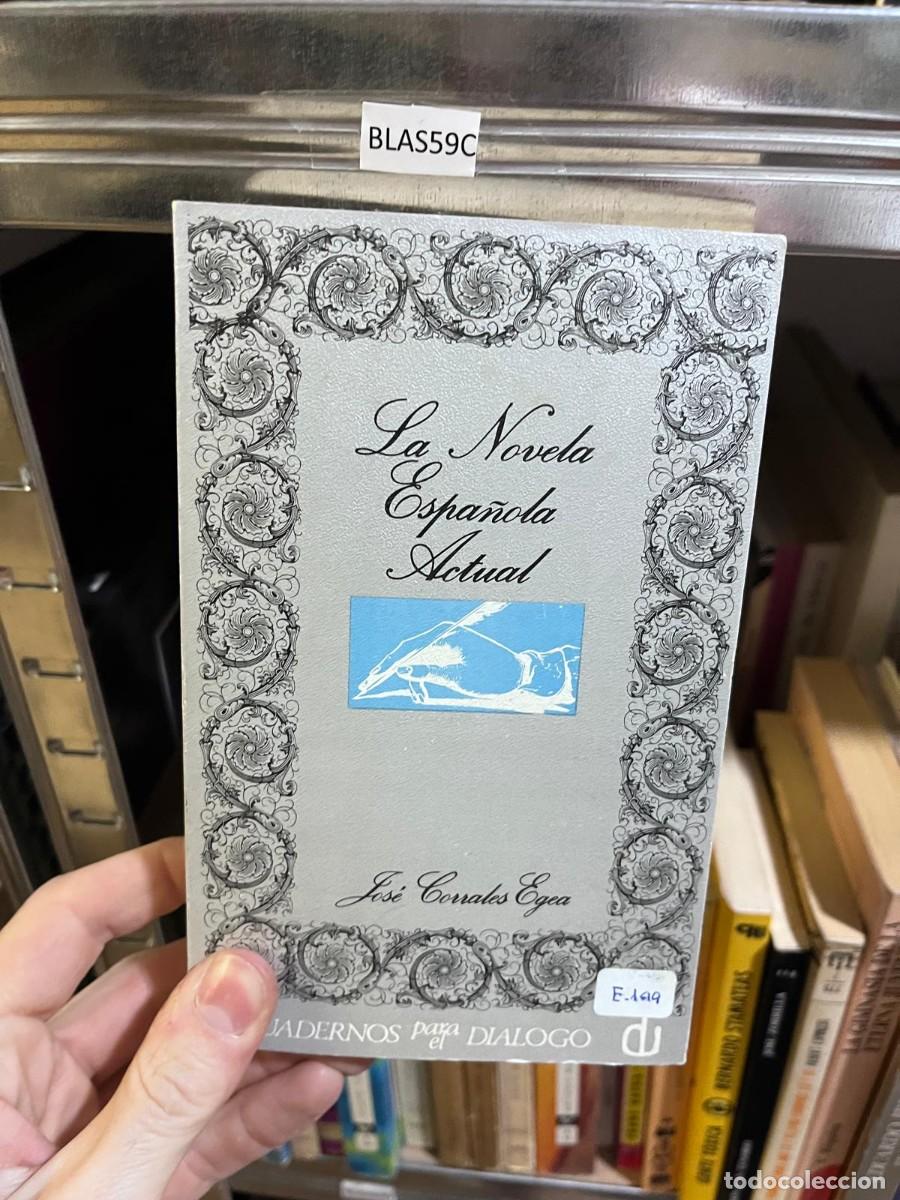 Gebrauchte B&uuml;cher: BLAS59C &mdash; Jos&eacute; Corrales Egea &mdash; La novela espa&ntilde;ola actual &mdash; Cuadernos para el Di&aacute;logo &mdash;