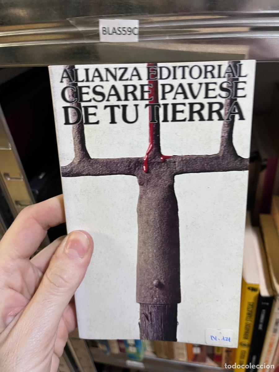 Libros de segunda mano: BLAS59C &mdash; Cesare Pavese &mdash; De tu tierra &mdash; Alianza Editorial &mdash;