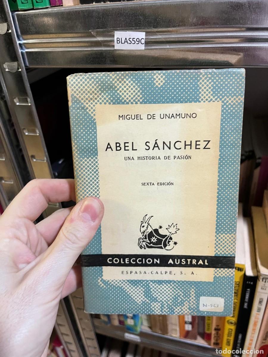 Libros de segunda mano: BLAS59C &mdash; Miguel de Unamuno &mdash; Abel S&aacute;nchez &mdash; Espasa-Calpe (Colecci&oacute;n Austral) &mdash;