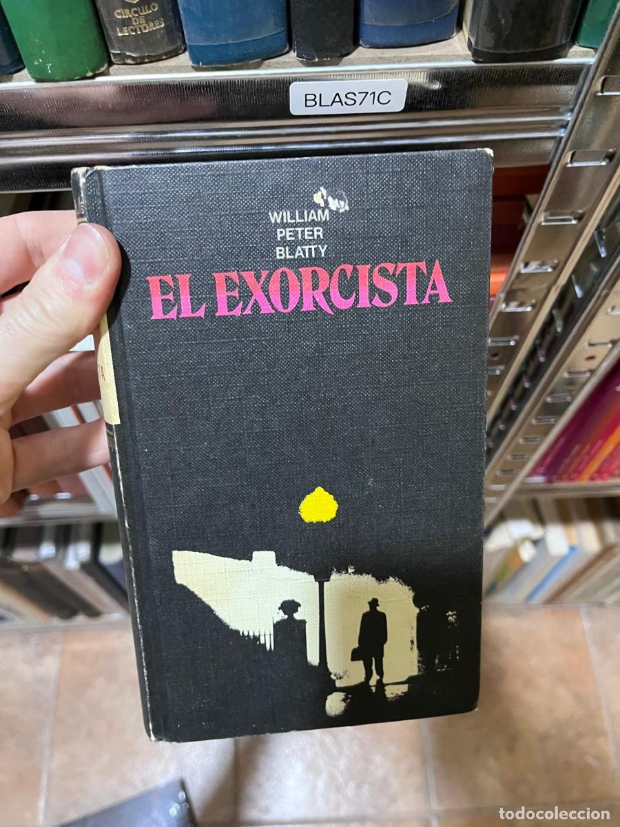 Libros de segunda mano: BLAS71C &mdash; El exorcista &mdash; Autor: William Peter Blatty &mdash; Editorial: C&iacute;rculo de Lectores (edici&oacute;n club)