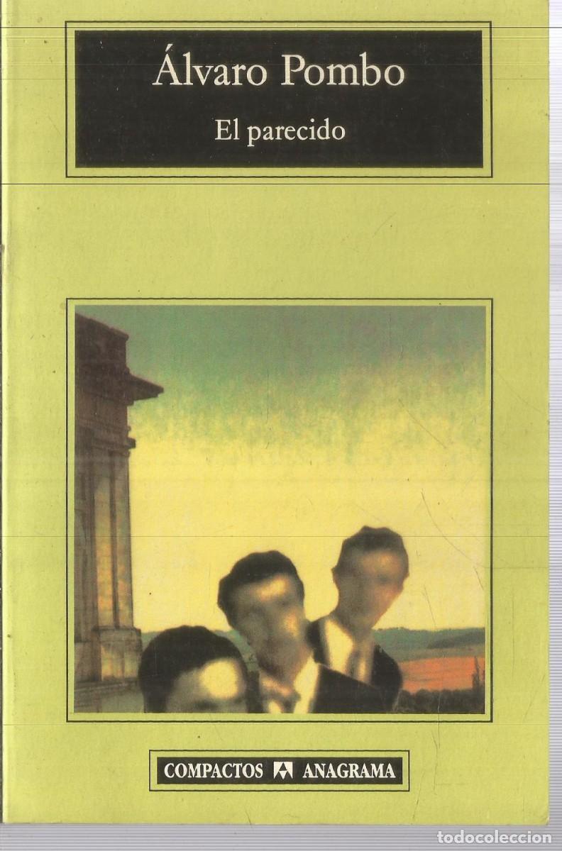 Gebrauchte B&uuml;cher: ALVARO POMBO. EL PARECIDO. ANAGRAMA.