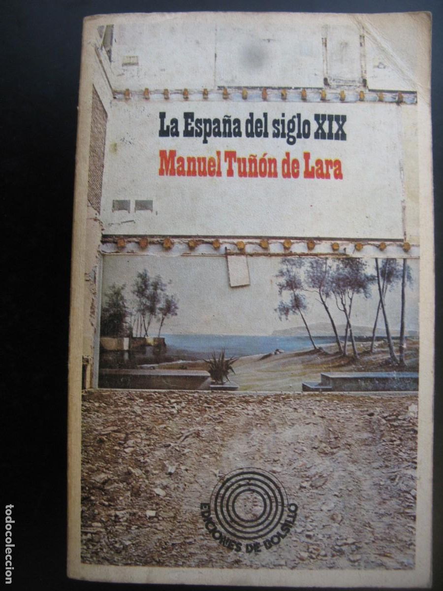 Second hand books: La Espa&ntilde;a del siglo XIX.- Tu&ntilde;&oacute;n de Lara, Manuel