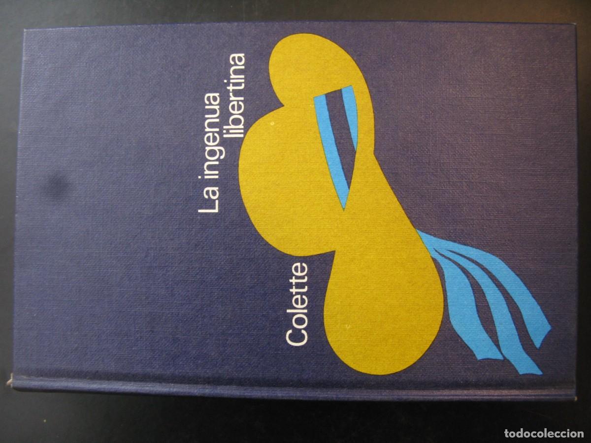 Libros de segunda mano: LA INGENUA LIBERTINA - COLETTE