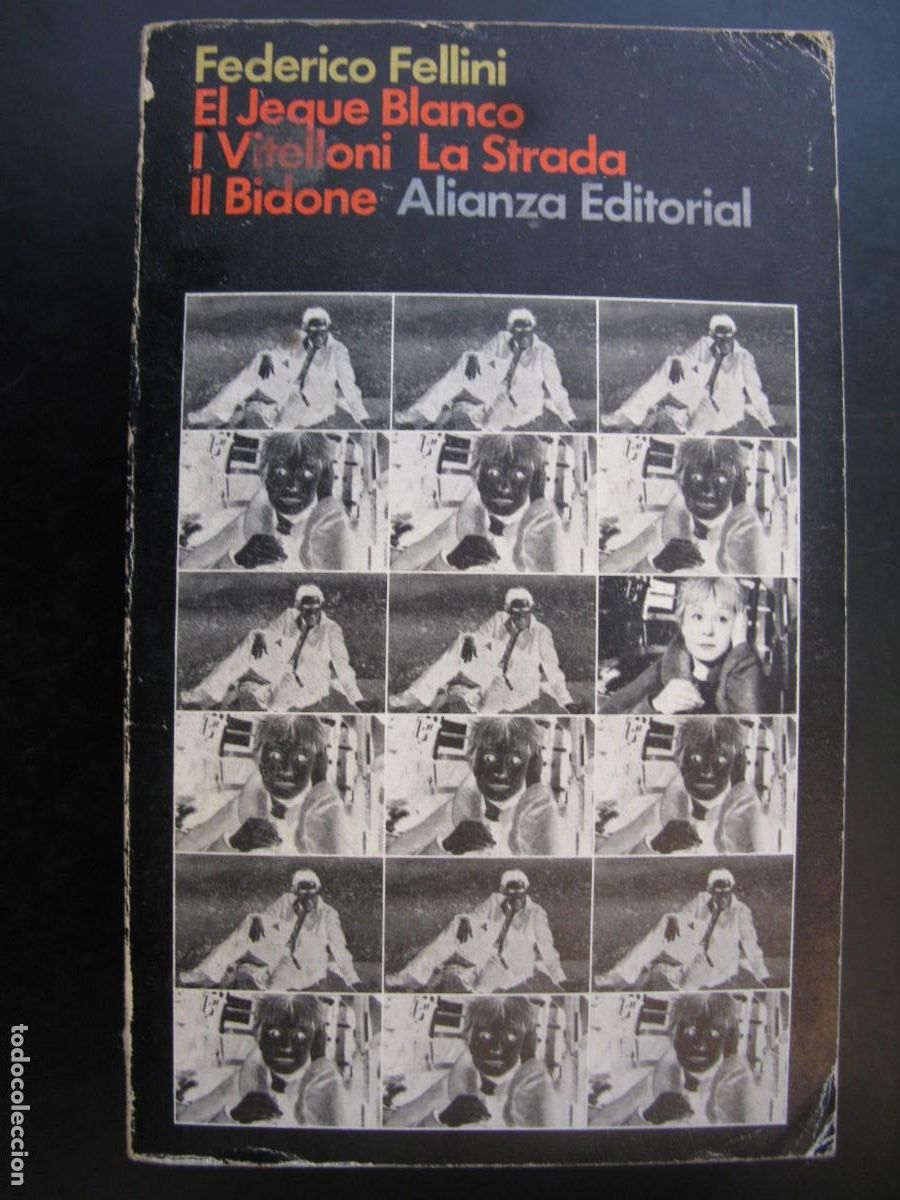 Gebrauchte B&uuml;cher: El jeque blanco / I Vitelloni / La Strada / Il Bidone FELLINI, Federico. Ed. Alianza. Madrid, 1972