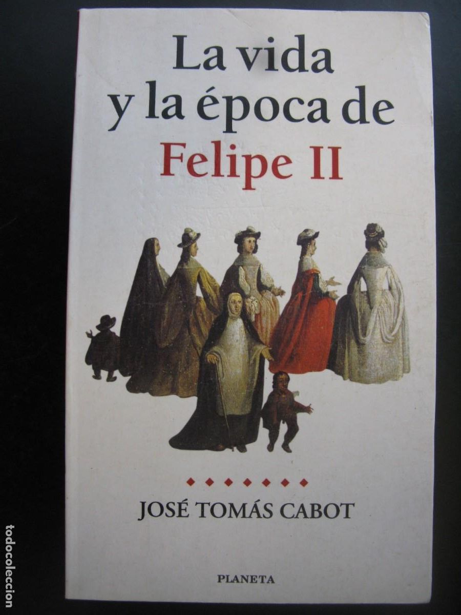 Gebrauchte B&uuml;cher: LA VIDA Y EPOCA DE FELIPE II - JOSE TOMAS CABOT - PLANETA