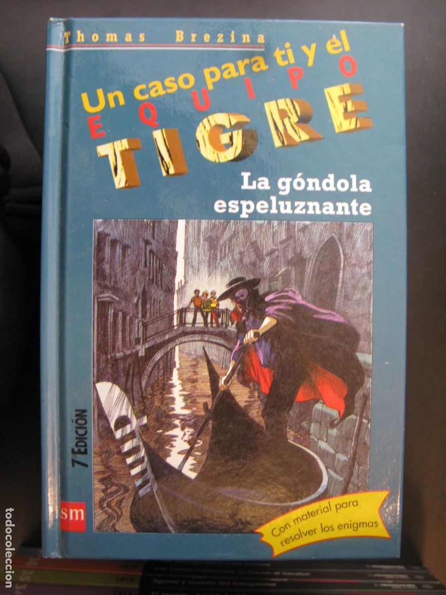 Libros de segunda mano: UN CASO PARA TI Y EL EQUIPO TIGRE: N&ordm; 11: LA GONDOLA ESPELUZNANTE; THOMAS BREZINA