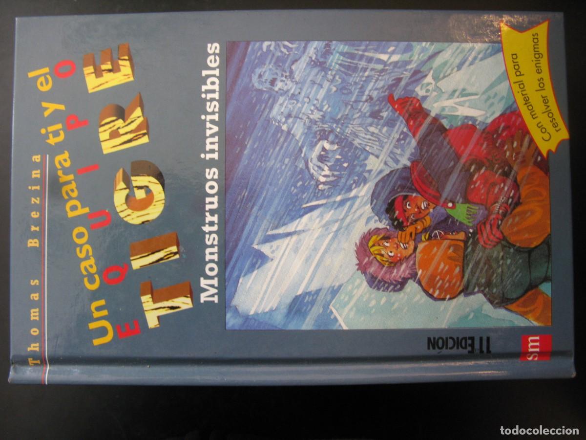 Livres d'occasion: UN CASO PARA TI Y EL EQUIPO TIGRE: N&ordm; 8: MONSTRUOS INVISIBLES; THOMAS BREZINA