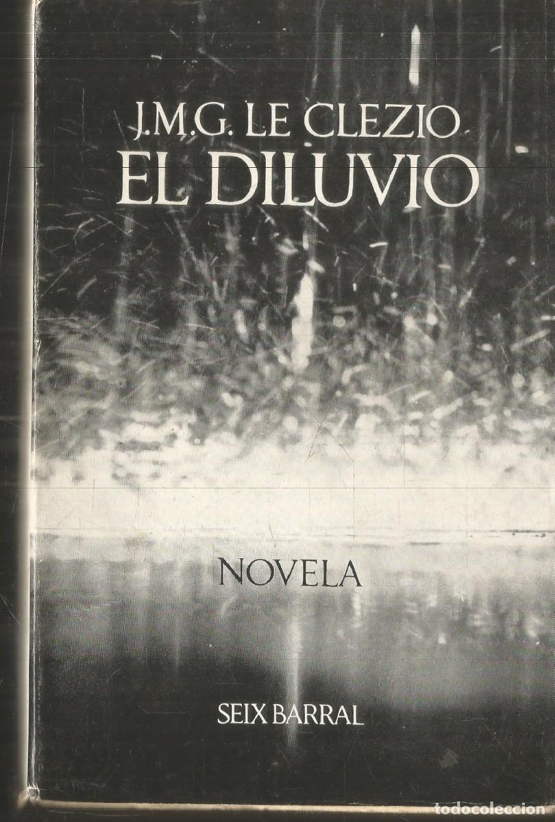 Libros de segunda mano: J.M.G. LE CLEZIO. EL DILUVIO. SEIX BARRAL. PRIMERA EDICION