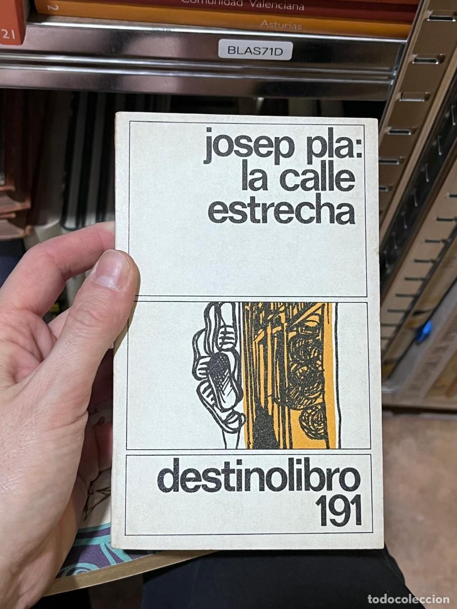 Libros de segunda mano: BLAS71D &mdash; La calle estrecha &mdash; Josep Pla &mdash;