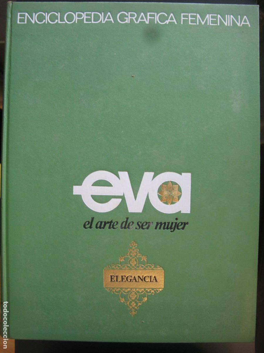 Libros de segunda mano: Enciclopedia gr&aacute;fica femenina EVA. El arte de ser mujer. Volumen 2: Elegancia.
