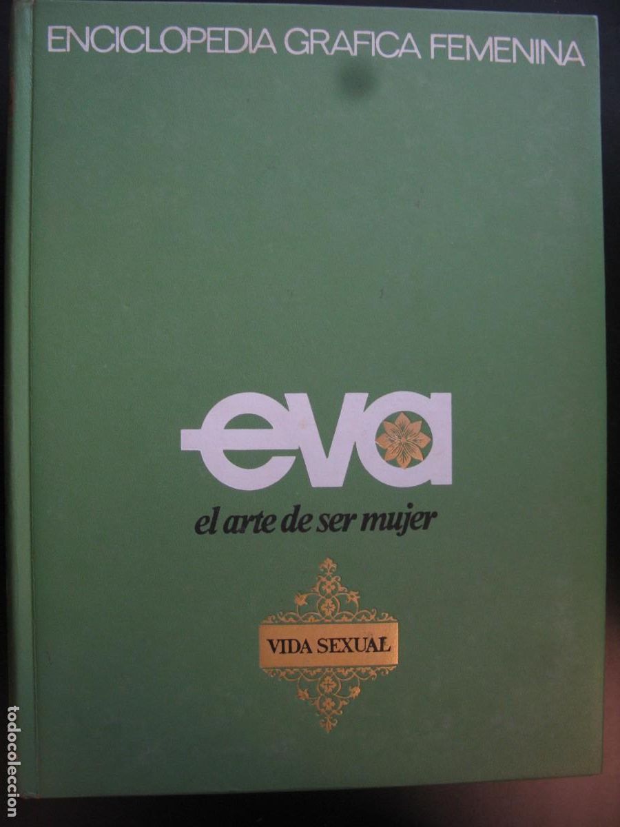 Libros de segunda mano: Eva, el arte de ser mujer. Volumen 3- Vida sexual. Enciclopedia gr&aacute;fica femenina - :